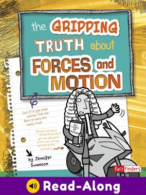 cover image of The Gripping Truth about Forces and Motion